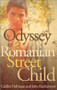 Odyssey Of A Romanian Street Child by John Kachelmeyer, 9780884199410