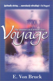 Voyage (The Journey to Eternal Glory) by Edeltraud Von Bruck, 9780884198253