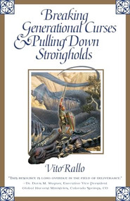 Breaking Generational Curses & Pulling Down Strongholds by Vito Rallo, 9780884197546