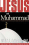 Jesus & Muhammed (Profound Differences and Surprising Similarities) by Mark A Gabriel, 9781591852919
