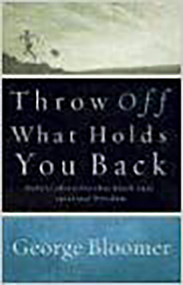 Throw Off What Holds You Back (Defeat obstacles that block your spiritual freedom) by George Bloomer, 9781591851950