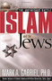 Islam And The Jews (The unfinished battle) by Mark A Gabriel, 9780884199564