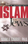 Islam And The Jews (The unfinished battle) by Mark A Gabriel, 9780884199564
