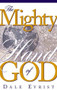 Mighty Hand Of God (Find promotion, provision, protection, power and purpose) by Dale Evrist, 9780884196587