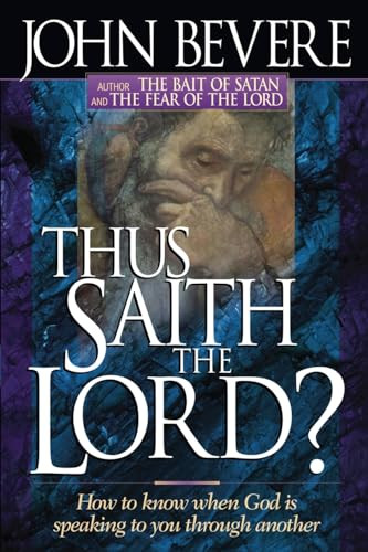 Thus Saith The Lord (How to know when God is speaking to you through another) by John Bevere, 9780884195757