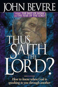 Thus Saith The Lord (How to know when God is speaking to you through another) by John Bevere, 9780884195757
