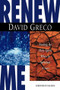 Renew Me (Finding the Holy Spirit when in spiritual crisis) by David Greco, 9780884195719