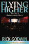 Flying Higher (Seven keys to making Godly choices) by Rick Godwin, 9780884195689
