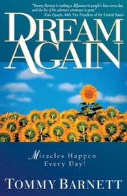 Dream Again (Miracles Happen Every Day!) by Tommy Barnett, 9780884195238
