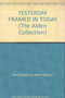 Yesterday Framed In Today (The Alden Collection) by Isabella Macdonald-Alden, 9780884193289