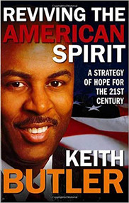 Reviving The American Spirit (A Commonsense Approach to Revive America) by Keith Butler, 9781591859635