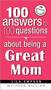 100 Answers About Being A Great Mom by Lila Empson, 9781599794778