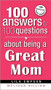 100 Answers About Being A Great Mom by Lila Empson, 9781599794778