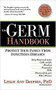 The Germ Handbook (Protect your family from infectious diseases) by Leslie Ann, Ph.D. Dauphin, 9781591857860