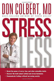 Stress Less (Do you want a stress-free life?) by Don Colbert, 9781591856115