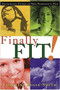 Finally Fit (Customizing fitness to your personality type) by Lorraine Bossé-Smith, 9781591854166