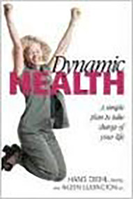 Dynamic Health (A simple plan to take charge of your life) by Hans Diehl, 9781591852315