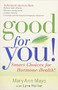 Good For You (Smart choices for hormone health!) by Mary Ann Mayo, 9781591851707