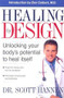 Healing By Design (Unlocking your body's potential to heal itself) - 9780884199496 by Scott Hannen, 9780884199496
