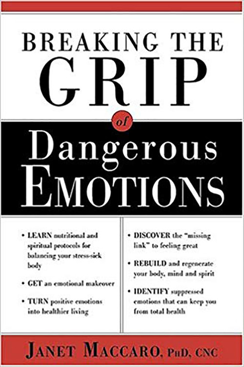 Dangerous Emotions (Don't have a breakdown-have a breakthrough instead!) by Janet Maccaro, 9780884197492