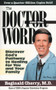 The Doctor And The Word (Discover God's pathway to healing for you and your family) by Reginald B Cherry, 9780884195139