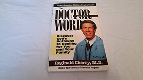 The Doctor And The Word (Discover God's pathway to healing for you and your family) by Reginald B Cherry, 9780884195139