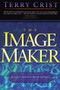Image Maker, The (Recognize your true worth and value) by Terry Crist, 9780884196372