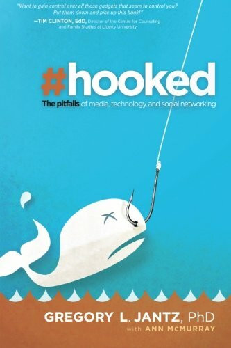 Hooked (The Pitfalls of Media, Technology and Social Networking) by Gregory L. Jantz, 9781616382575