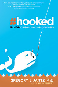 Hooked (The Pitfalls of Media, Technology and Social Networking) by Gregory L. Jantz, 9781616382575