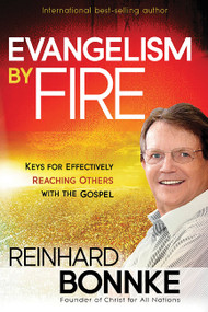 Evangelism by Fire (Keys for Effectively Reaching Others With the Gospel) by Reinhard Bonnke, 9781616383718