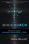 WikiChurch (Making Discipleship Engaging, Empowering, and Viral) by Steve Murrell, 9781616384449