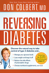 Reversing Diabetes (Discover the Natural Way to Take Control of Type 2 Diabetes) by Don Colbert, 9781616385989