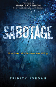 Sabotage (How Insecurity Destroys Everything) by Trinity Jordan, 9781621360483