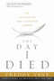 The Day I Died (My Astonishing Trip to Heaven and Back) by Freddy Vest, 9781621365440