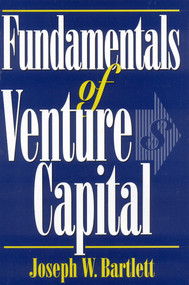 Fundamentals of Venture Capital by Joseph W. Bartlett, 9781568331263