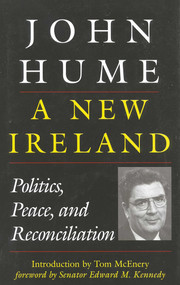 A New Ireland (Politics, Peace, and Reconciliation) by John Hume, 9781568332086