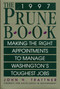 The Prune Book: Making the Right Appointments to Manage Washington's Toughest Jobs by John H. Trattner, 9781568330761