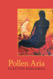 Pollen Aria by Clayton Eshleman, 9780999580394