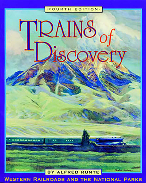Trains of Discovery Ltd. by Alfred Runte, 9781879373747