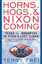 Horns, Hogs, & Nixon Coming (Texas vs. Arkansas in Dixie's Last Stand) by Terry Frei, 9781589791299