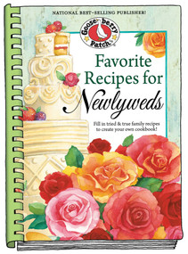 Favorite Recipes for Newlyweds (Fill in Tried & True Family Recipes to Create Your Own Cookbook) by Gooseberry Patch, 9781620931158