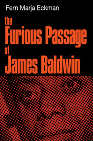 The Furious Passage of James Baldwin by Fern Marja Eckman, 9781590773208