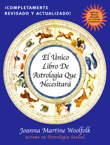 El Unico Libro de Astrologia Que Necesitara (Spanish Edition) by Joanna Martine Woolfolk, 9780878333011