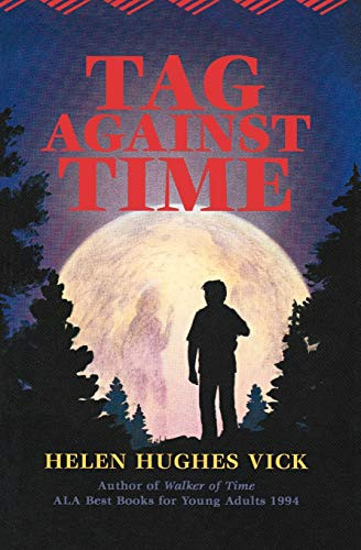 Tag Against Time by Helen Hughes Vick, 9781571400079