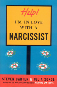 Help! I'm in Love with a Narcissist by Steven Carter, Julia Sokol, 9781590770771