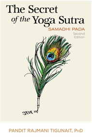 The Secret of the Yoga Sutra (Samadhi Pada) by Pandit Rajmani Tigunait, PHD, 9780893892883