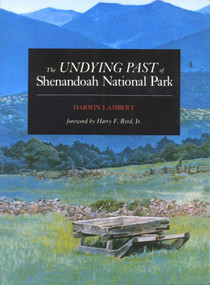 The Undying Past of Shenandoah National Park by Darwin Lambert, 9780911797572