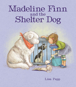 Madeline Finn and the Shelter Dog by Lisa Papp, 9781682630754