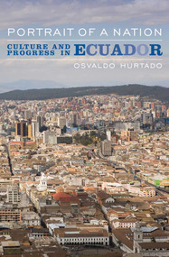 Portrait of a Nation (Culture and Progress in Ecuador) by Osvaldo Hurtado, 9781568332628