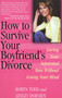 How to Survive Your Boyfriend's Divorce (Loving Your Separated Man without Losing Your Mind) by Robyn Todd, Lesley Dormen, 9780871319227